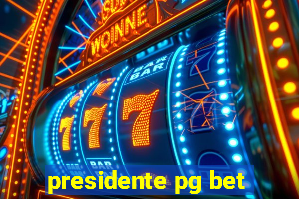 presidente pg bet